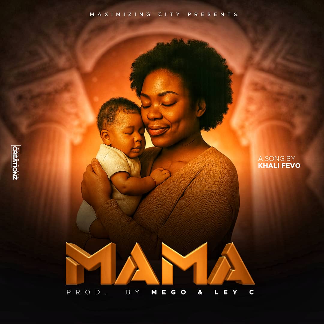 Music Track Mama by Khali Fevo