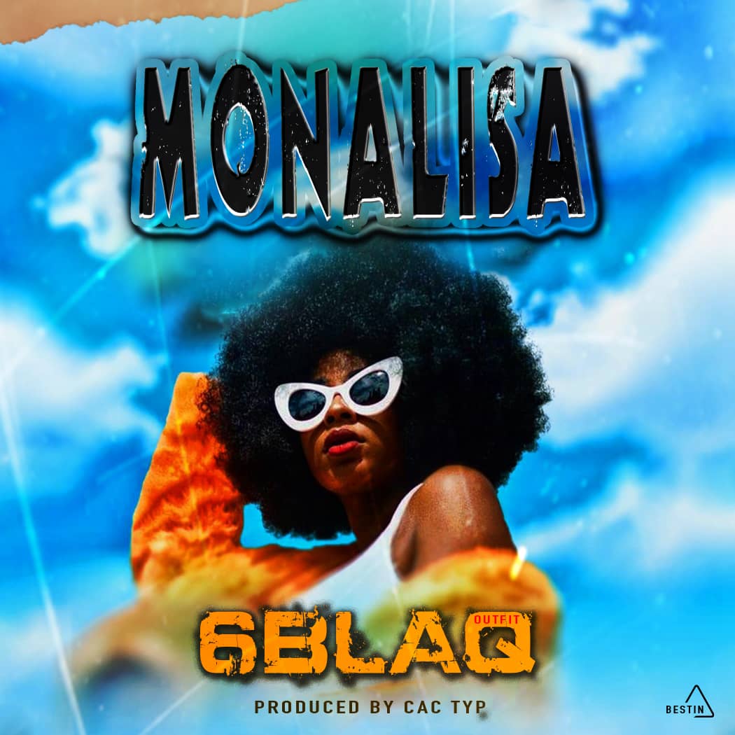 Music Track Monalisa by 6Blaq